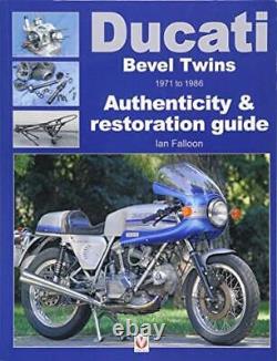 DUCATI BEVEL TWINS 1971 À 1986 AUTHENTICITÉ & Par Ian Falloon Excellent